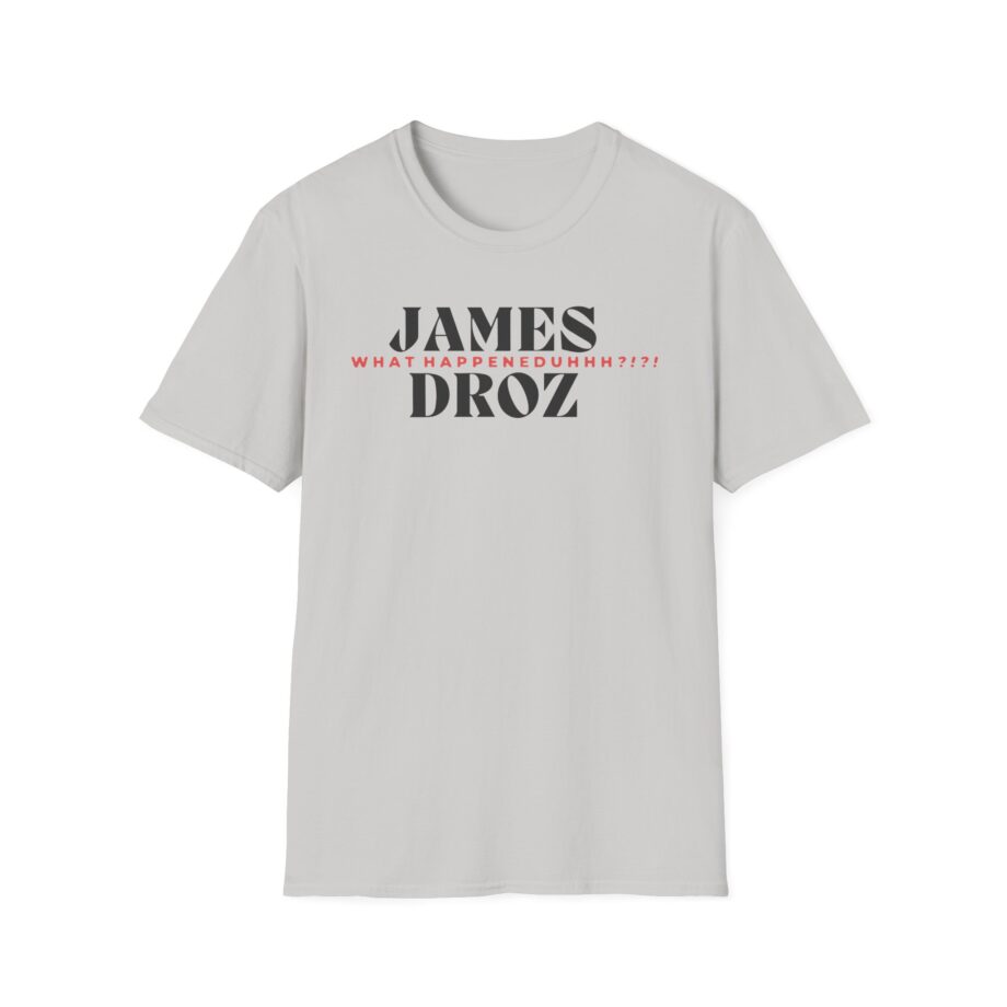James Droz Wreck Everyone and Leave Unisex Softstyle T-shirt