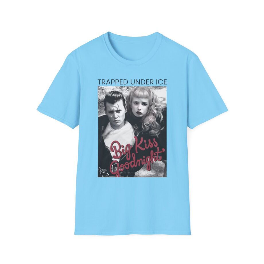Trapped Under Ice Big Kiss Goodnight Unisex Softstyle T-Shirt
