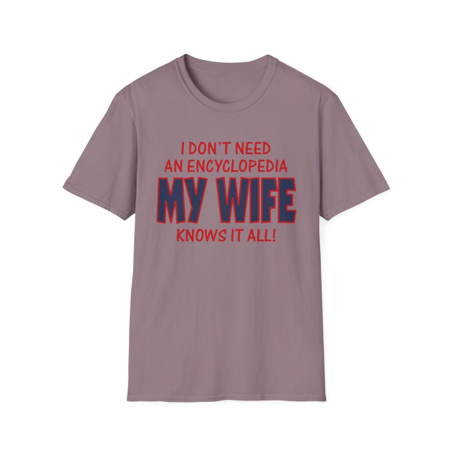 Slushy Noobz I Don’t Need An Encyclopedia My Wife Knows It All Unisex Softstyle T-shirt