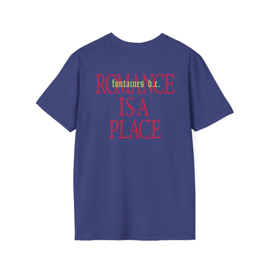 Fontaines Romance Is A Place Unisex Softstyle T-Shirt