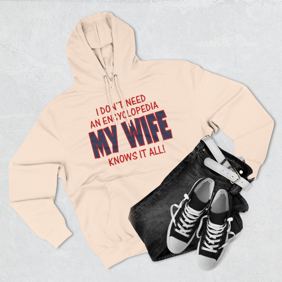 Slushy Noobz I Don’t Need an Encyclopedia My Wife Knows It All Three-panel Fleece Hoodie