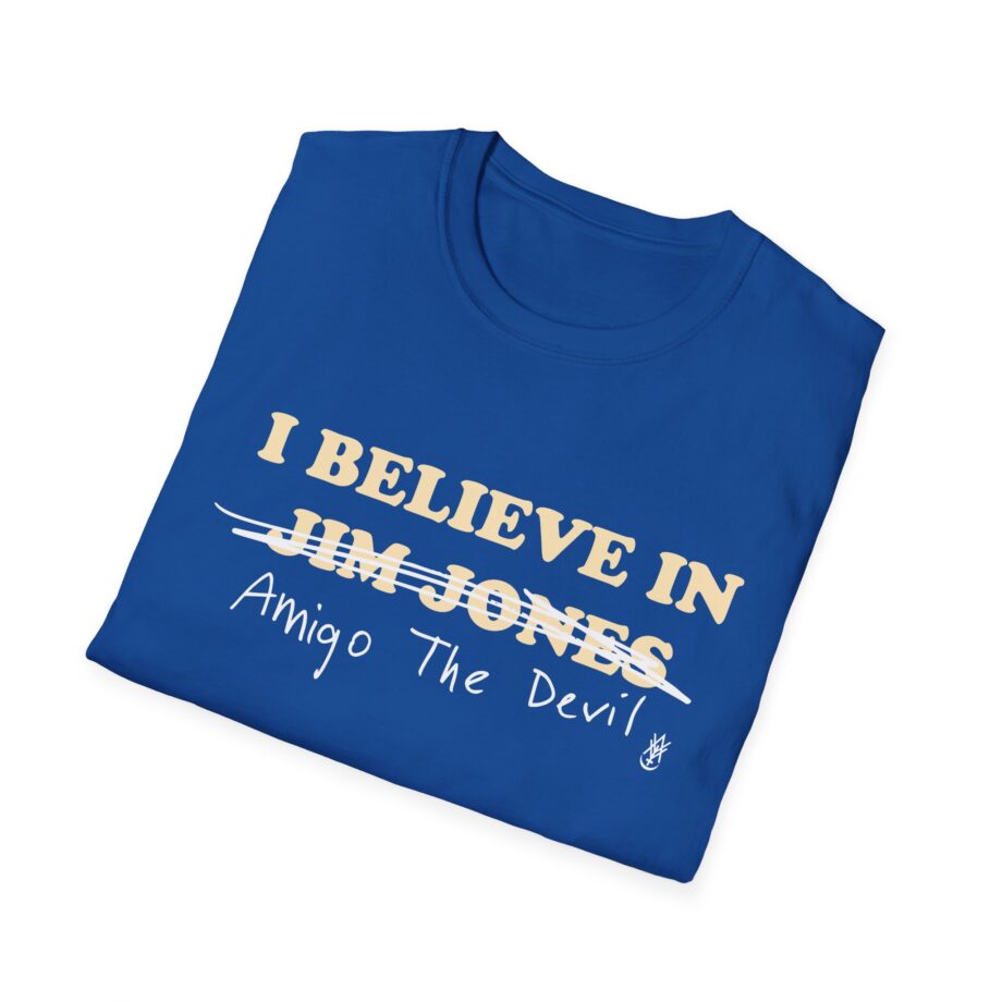 Amigo the Devil I Believe in Jim Jones Unisex Softstyle T-shirt