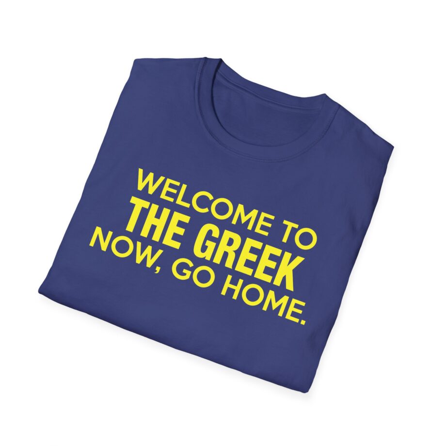 Bleachers  Welcome to the Greek Now, Go Home Unisex Softstyle T-shirt
