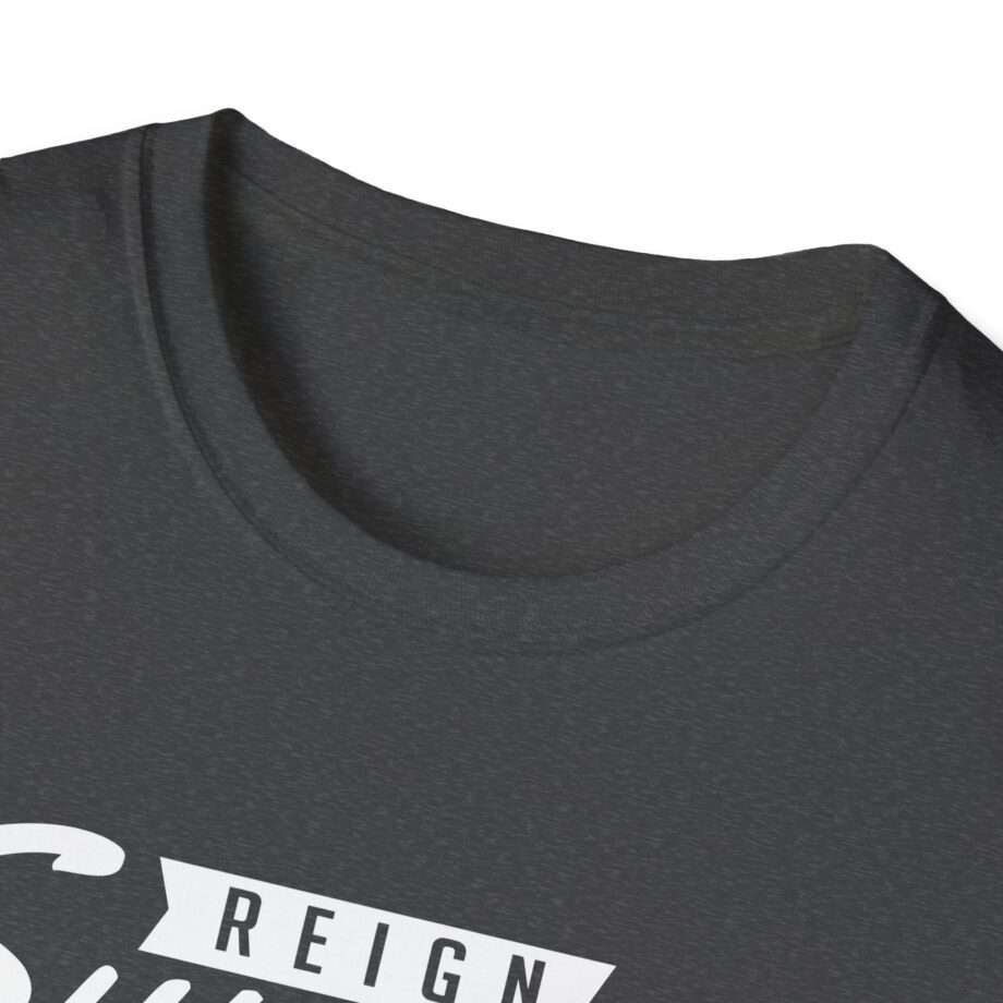 Reign Supreme Unisex Softstyle T-shirt