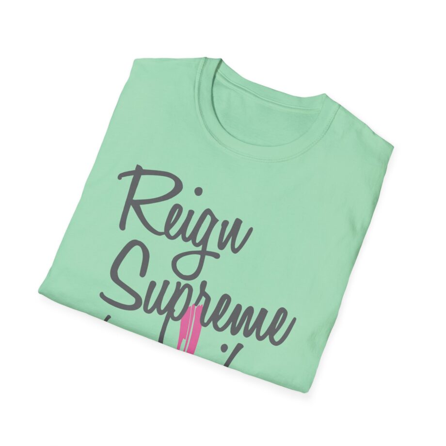 Reign Supreme Unisex Softstyle T-Shirt