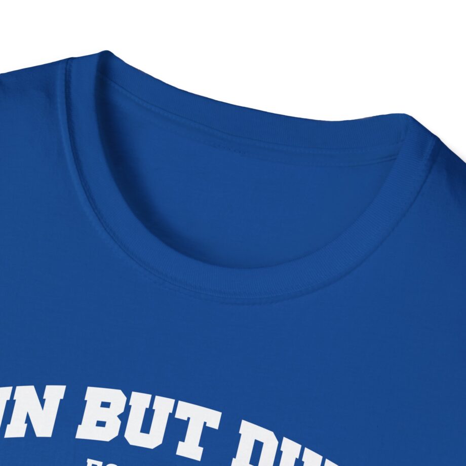 Sadie Crowell Fun but Dumb Unisex Softstyle T-shirt