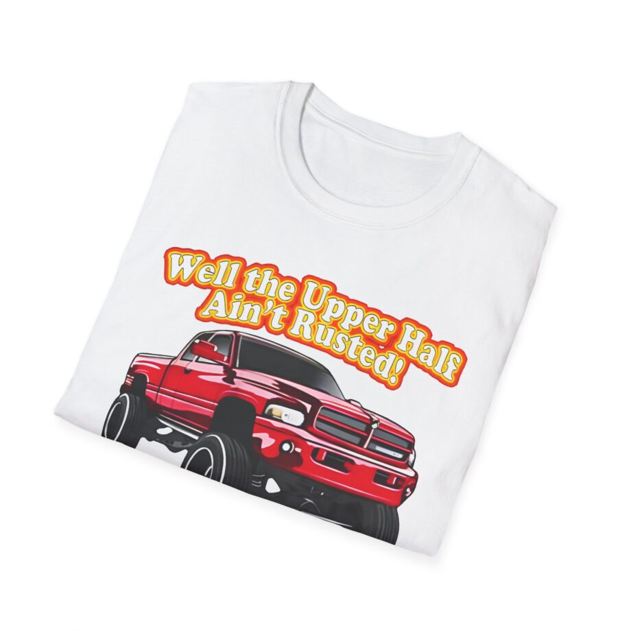 Whistlin Diesel Rusty Dodge Well the Upper Half Ain’t Rusted Unisex Softstyle T-shirt