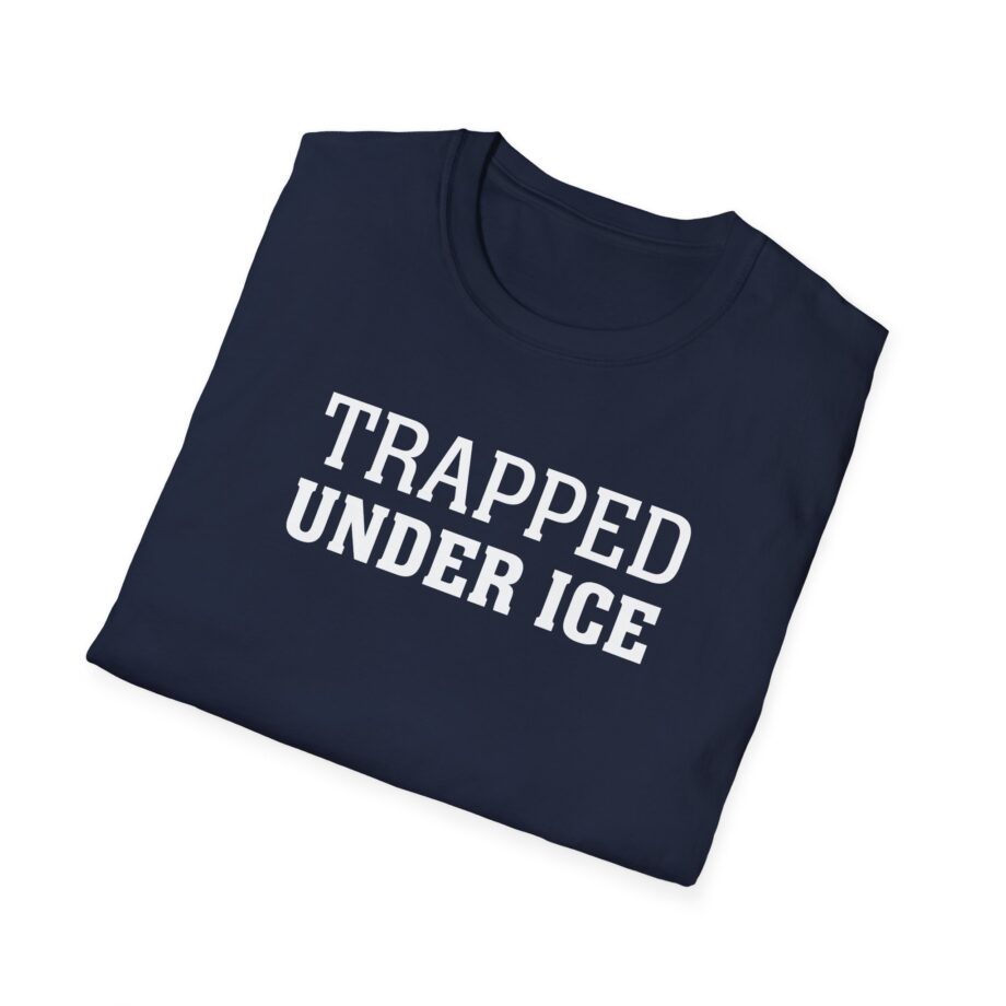 Trapped Under Ice  Secrets of the World  Unisex Softstyle Tee