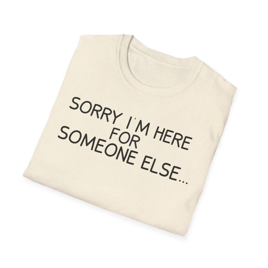 Benson Boone Sorry I'm Here for Someone Else Unisex Softstyle T-shirt