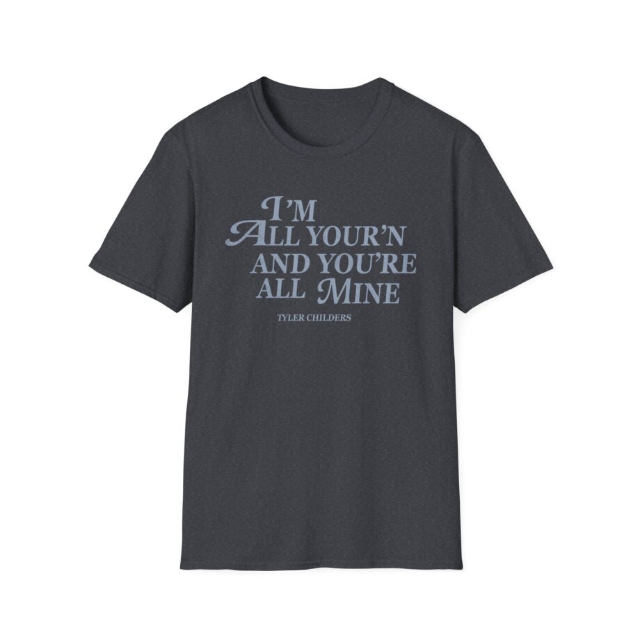 Tyler Childers All Your'n Ladies Unisex Softstyle T-shirt
