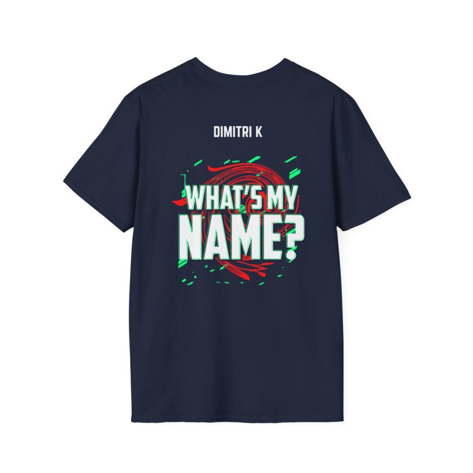 Dimitri K What’s My Name Unisex Softstyle T-shirt