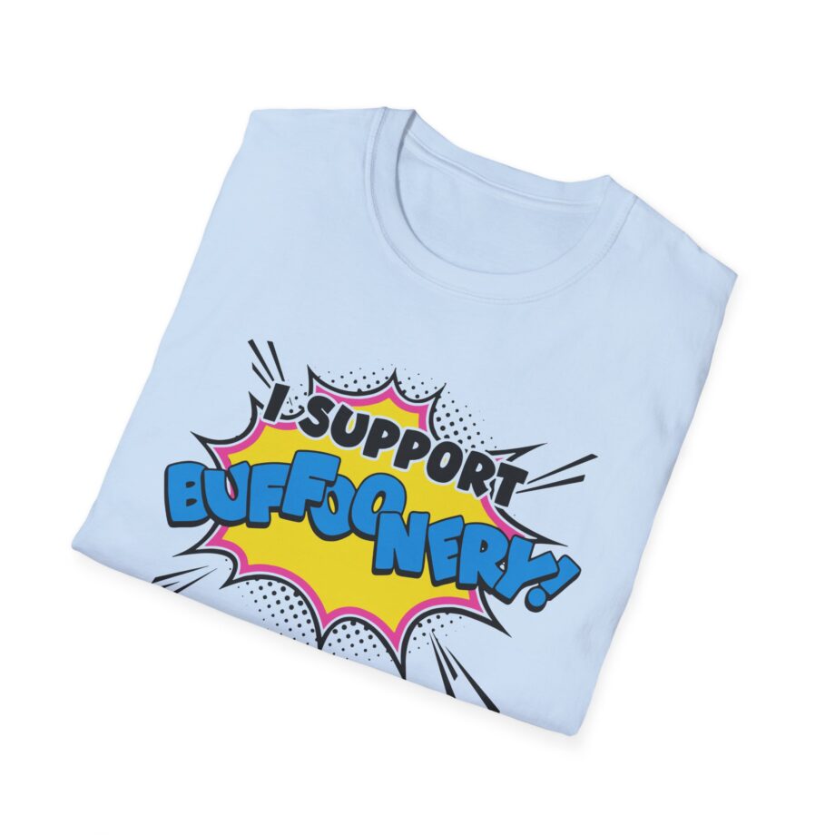 Lofe I Support Buffoonery Unisex Softstyle T-shirt