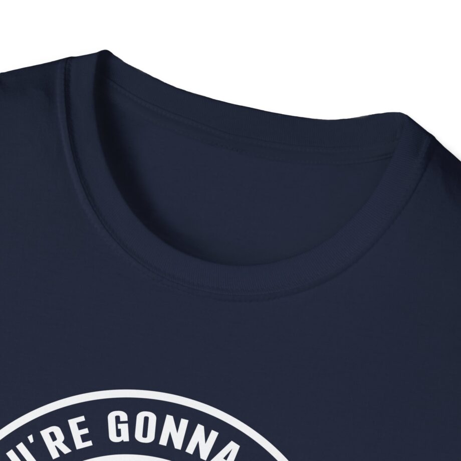 Jackass If You're Gonna Be Dumb You Gotta Be Tough Unisex Softstyle T-Shirt