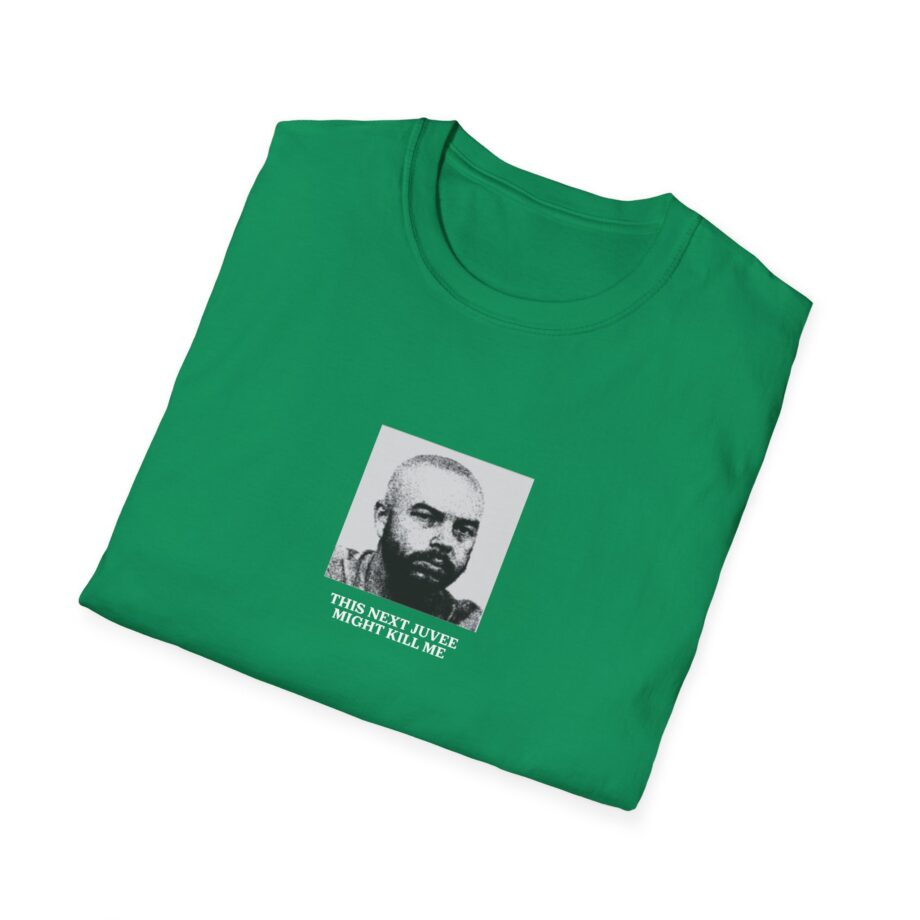 Ludwig This Next Juvee Might Kill Me Unisex Softstyle T-Shirt