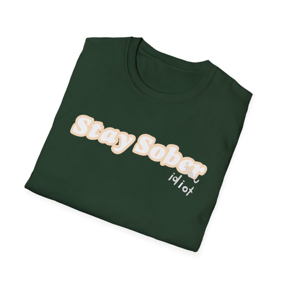 D'aydrian Harding Stay Sober Idiot Unisex Softstyle T-shirt