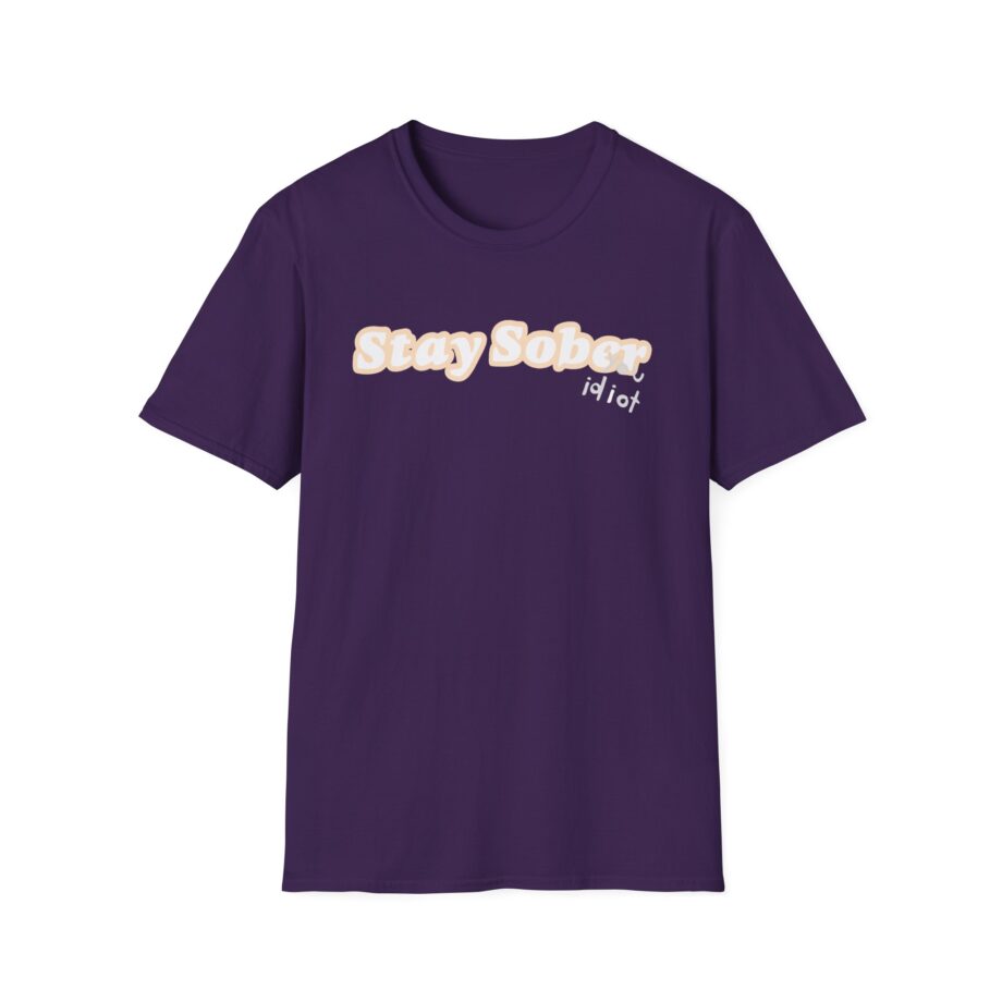 D'aydrian Harding Stay Sober Idiot Unisex Softstyle T-shirt