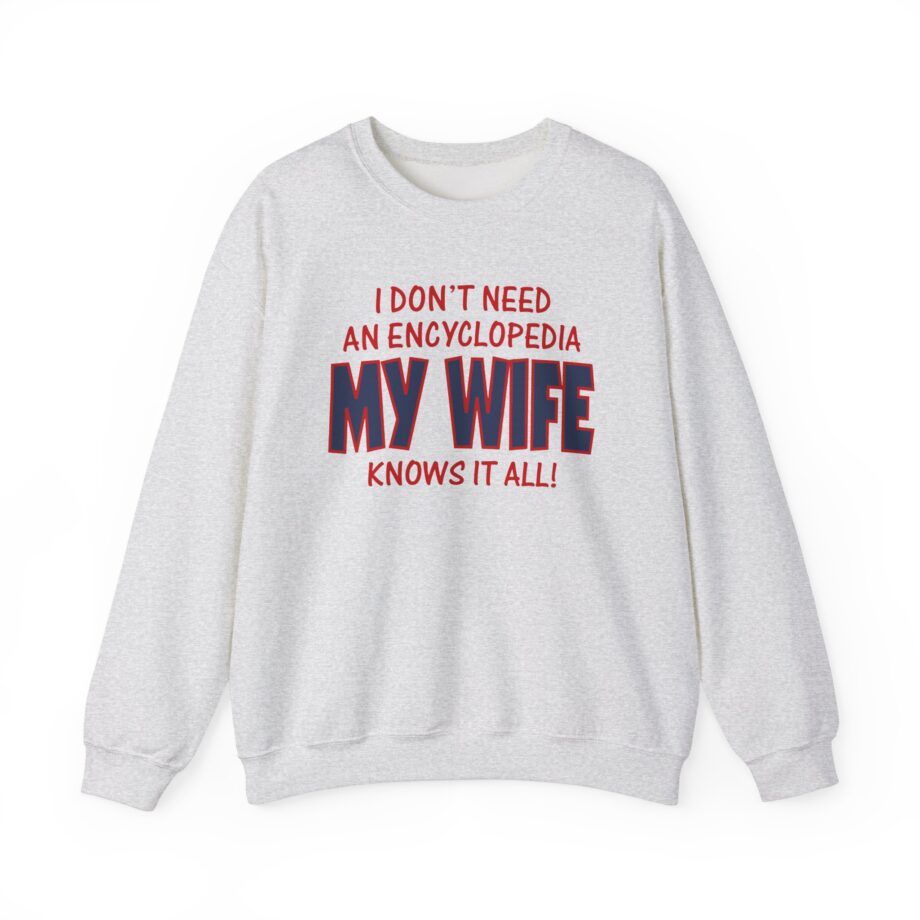Slushy Noobz I Don’t Need an Encyclopedia My Wife Knows It All Unisex Heavy Blend Crewneck Sweatshirt