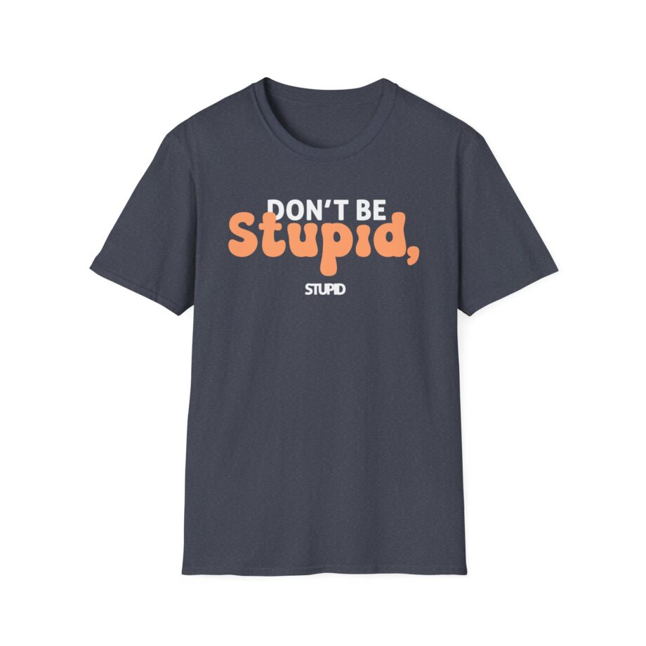 Philip Defranco Don't Be Stupid Unisex Softstyle T-Shirt