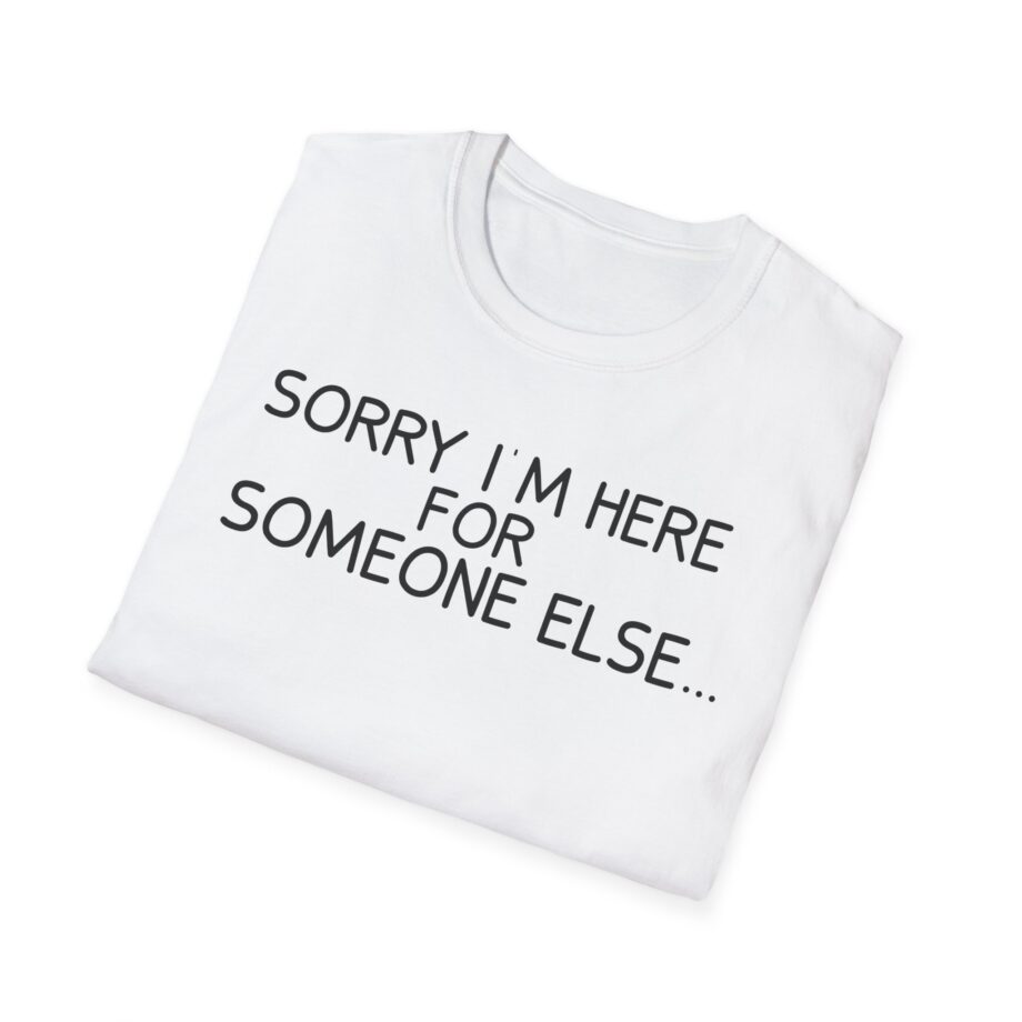 Benson Boone Sorry I'm Here for Someone Else Unisex Softstyle T-shirt