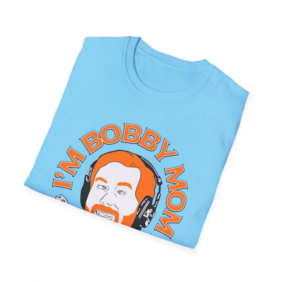 I'm Bobby Mom Bad Friends Unisex Softstyle T-shirt