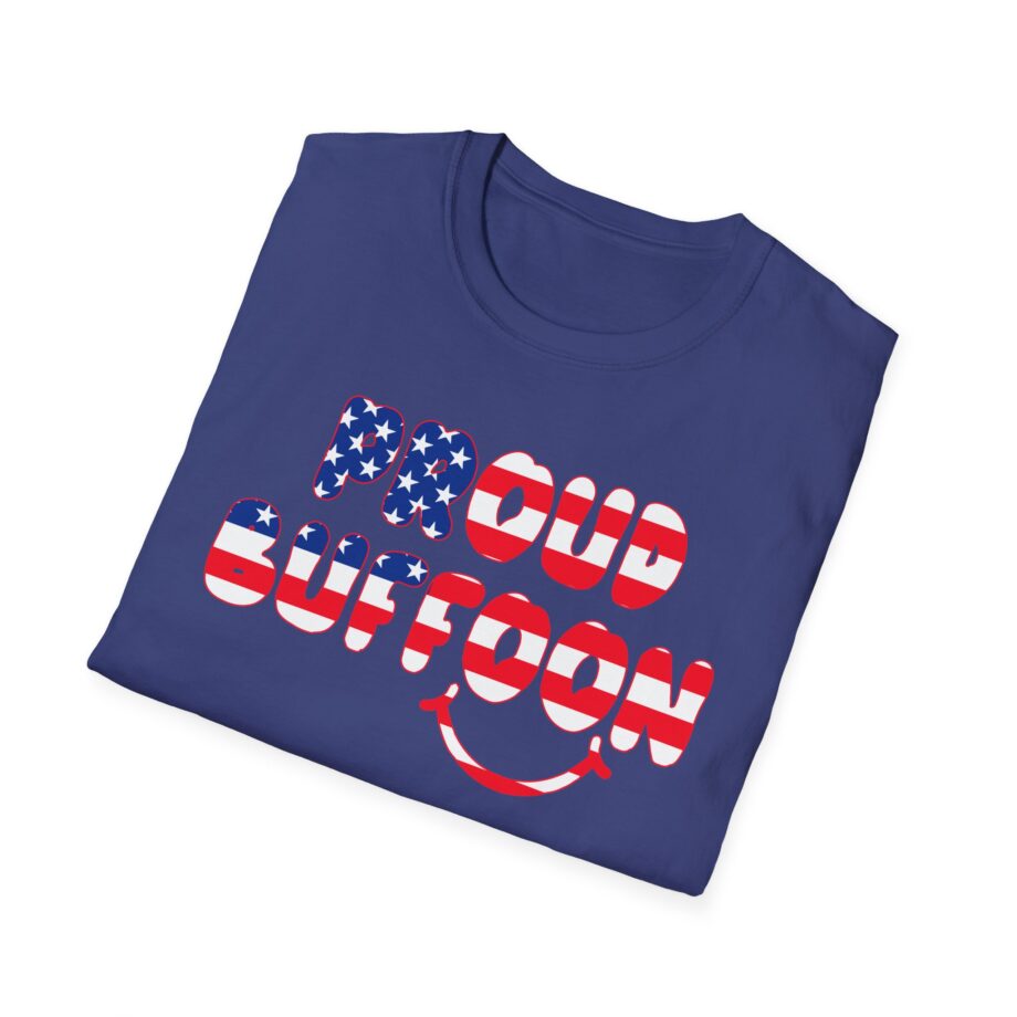 Lofe Proud Buffoon Unisex Softstyle T-shirt