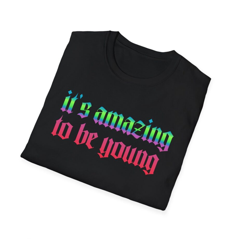 Fontaines It's Amazing To Be Young  Unisex Softstyle T-Shirt