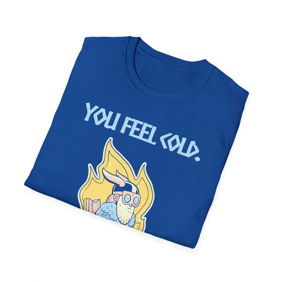 Valheim You Feel Cold Unisex Softstyle T-shirt