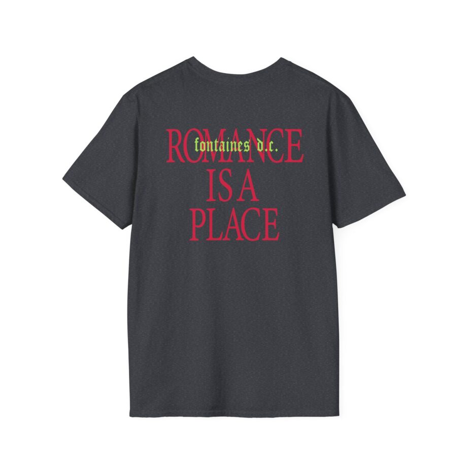 Fontaines Romance Is A Place Unisex Softstyle T-Shirt