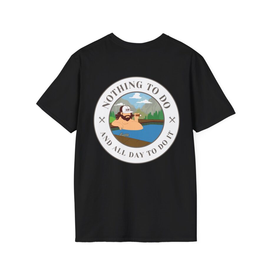 Fat Perez Nothing to Do and All Day to Do It Unisex Softstyle T-Shirt