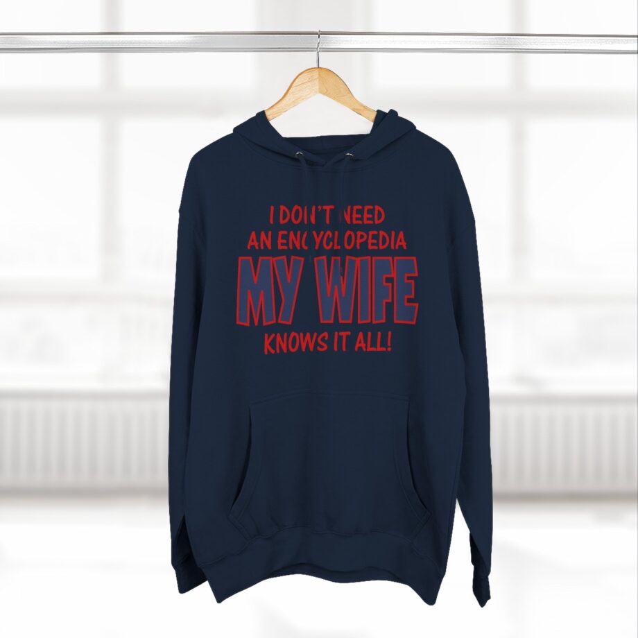 Slushy Noobz I Don’t Need an Encyclopedia My Wife Knows It All Three-panel Fleece Hoodie