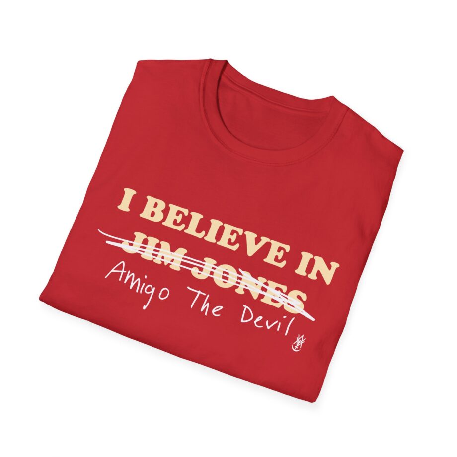 Amigo the Devil I Believe in Jim Jones Unisex Softstyle T-shirt