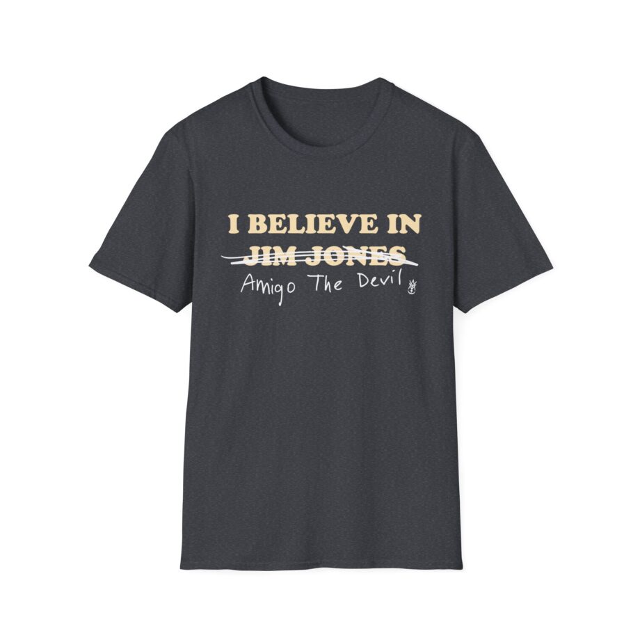 Amigo the Devil I Believe in Jim Jones Unisex Softstyle T-shirt