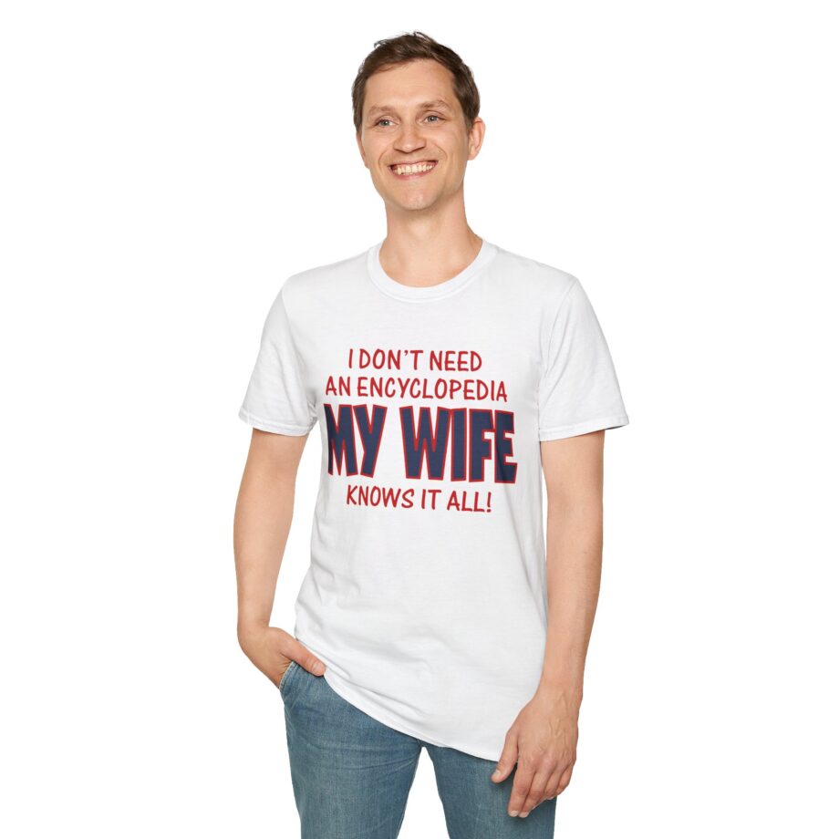 Slushy Noobz I Don’t Need An Encyclopedia My Wife Knows It All Unisex Softstyle T-shirt