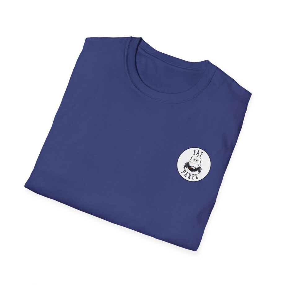 Fat Perez Nothing to Do and All Day to Do It Unisex Softstyle T-Shirt