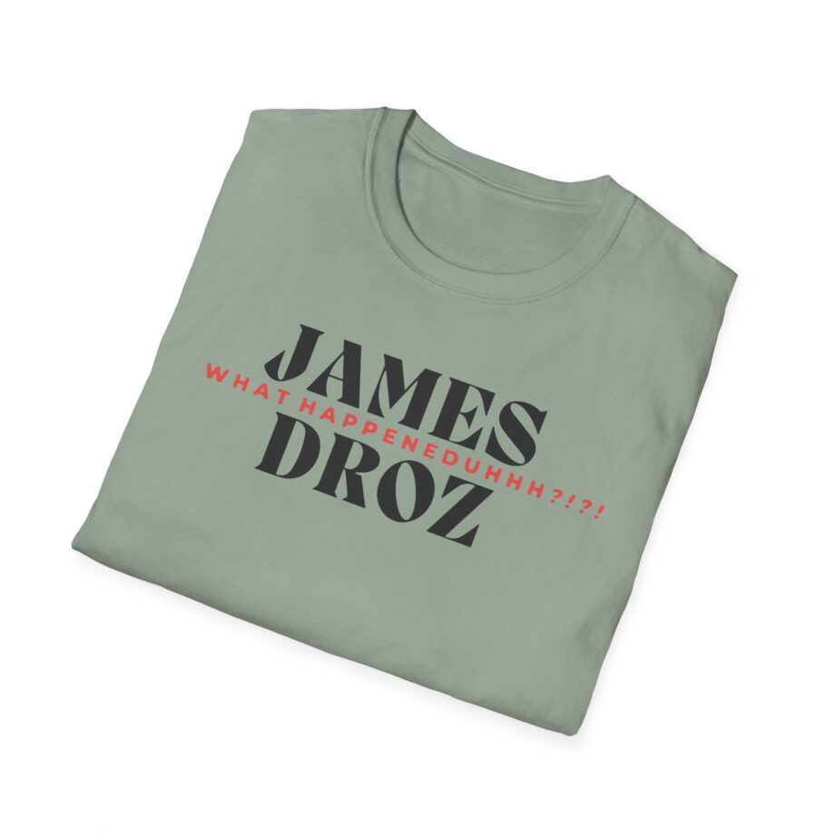 James Droz Wreck Everyone and Leave Unisex Softstyle T-shirt