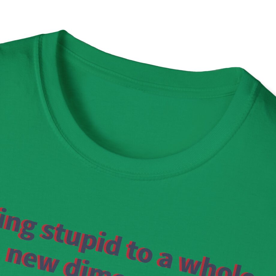 Jackass Taking Stupid to a Whole New Dimension Unisex Softstyle T-Shirt