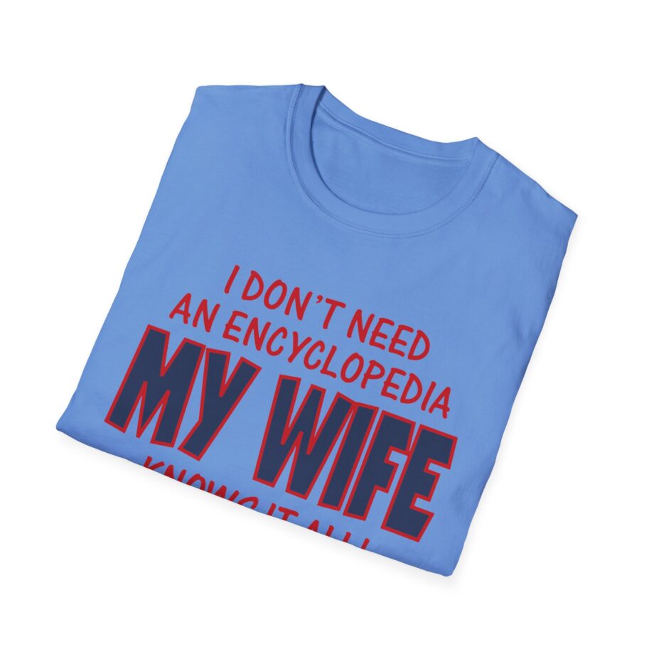 Slushy Noobz I Don’t Need An Encyclopedia My Wife Knows It All Unisex Softstyle T-shirt