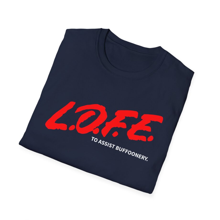 Lofe to Assist Buffoonery Unisex Softstyle T-shirt
