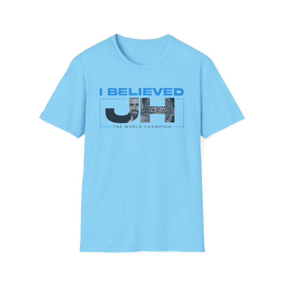 Joe Hendry  I Believed Tna World Champion Unisex Softstyle T-Shirt