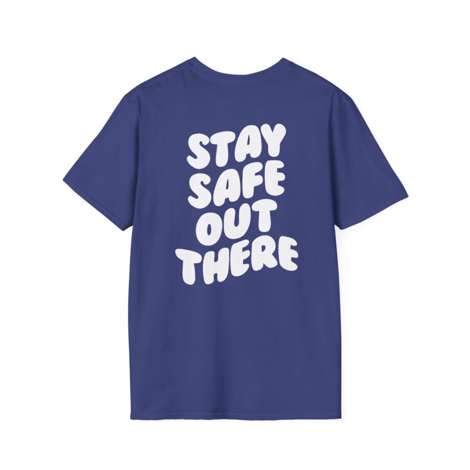 Kendall Rae Stay Safe Out There Unisex Softstyle T-shirt