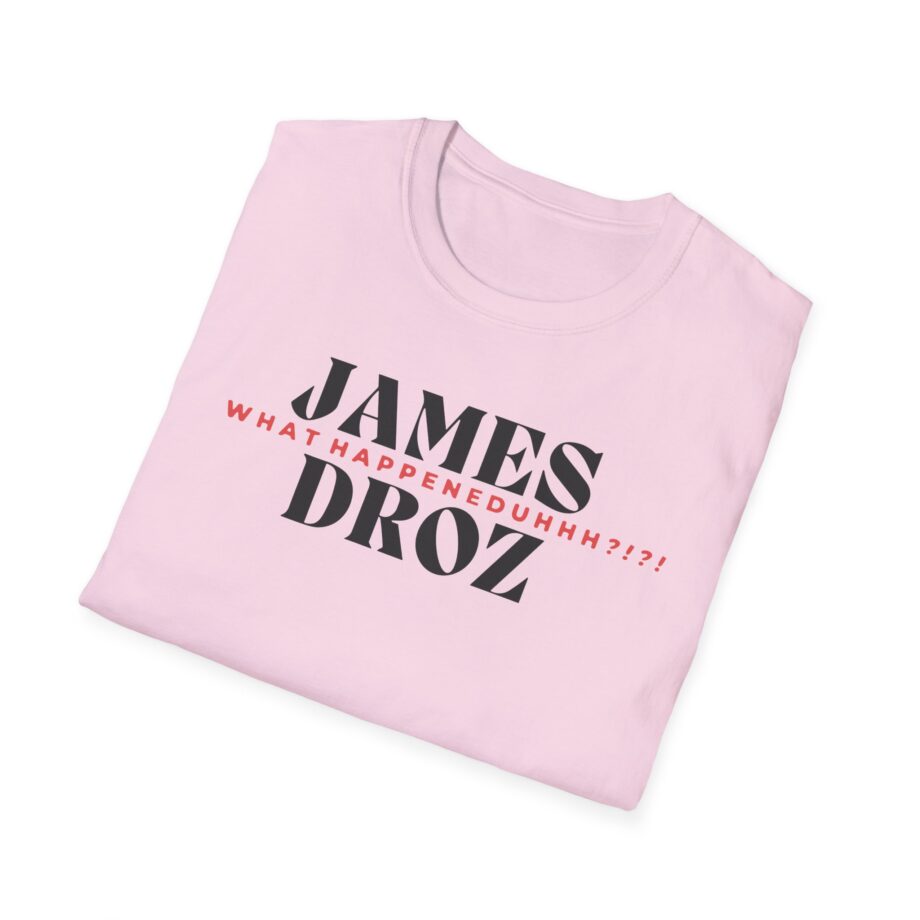 James Droz Wreck Everyone and Leave Unisex Softstyle T-shirt