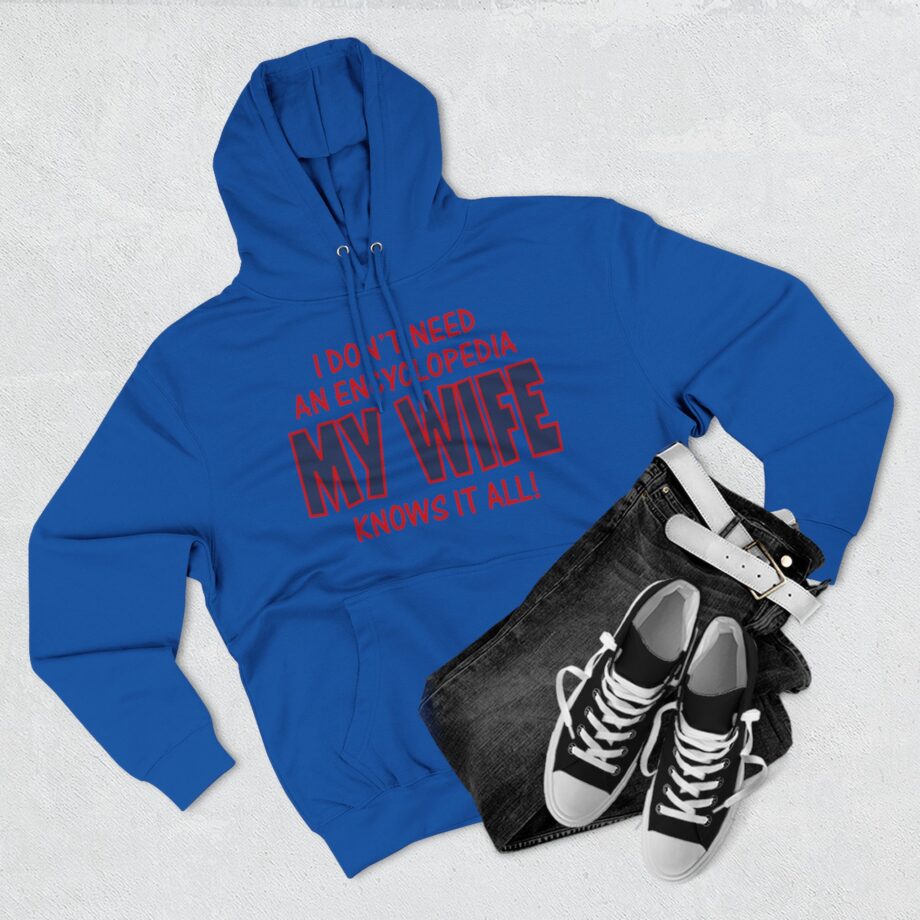Slushy Noobz I Don’t Need an Encyclopedia My Wife Knows It All Three-panel Fleece Hoodie