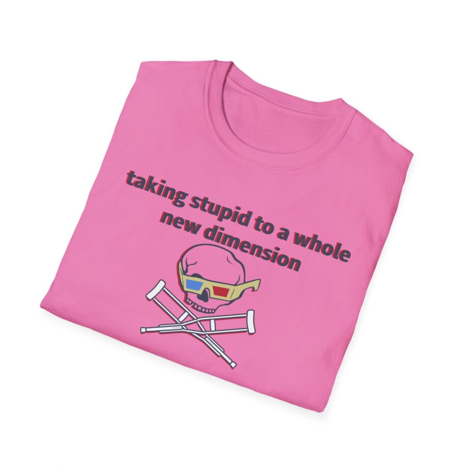 Jackass Taking Stupid to a Whole New Dimension Unisex Softstyle T-Shirt