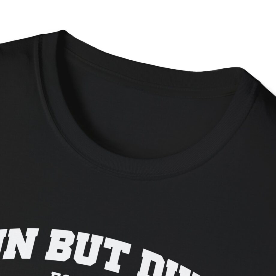 Sadie Crowell Fun but Dumb Unisex Softstyle T-shirt