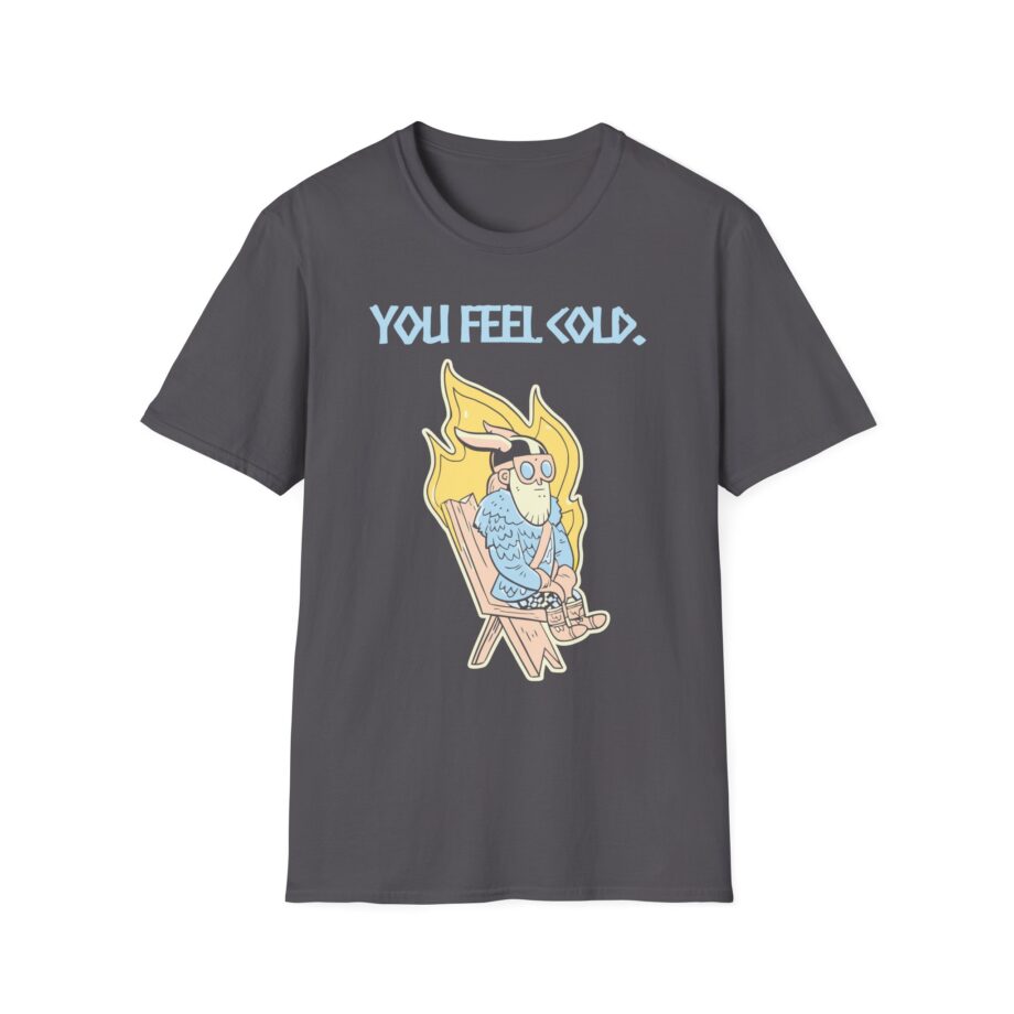 Valheim You Feel Cold Unisex Softstyle T-shirt