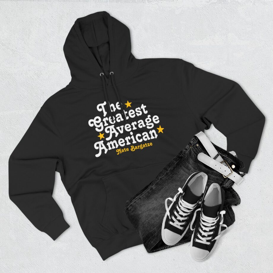 The Greatest Average American Nate Bargatze Three-panel Fleece Hoodie