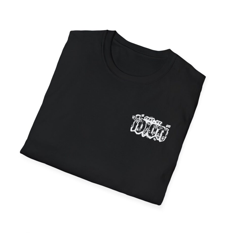 Fattypillow Chat You Idiots Unisex Softstyle T-Shirt