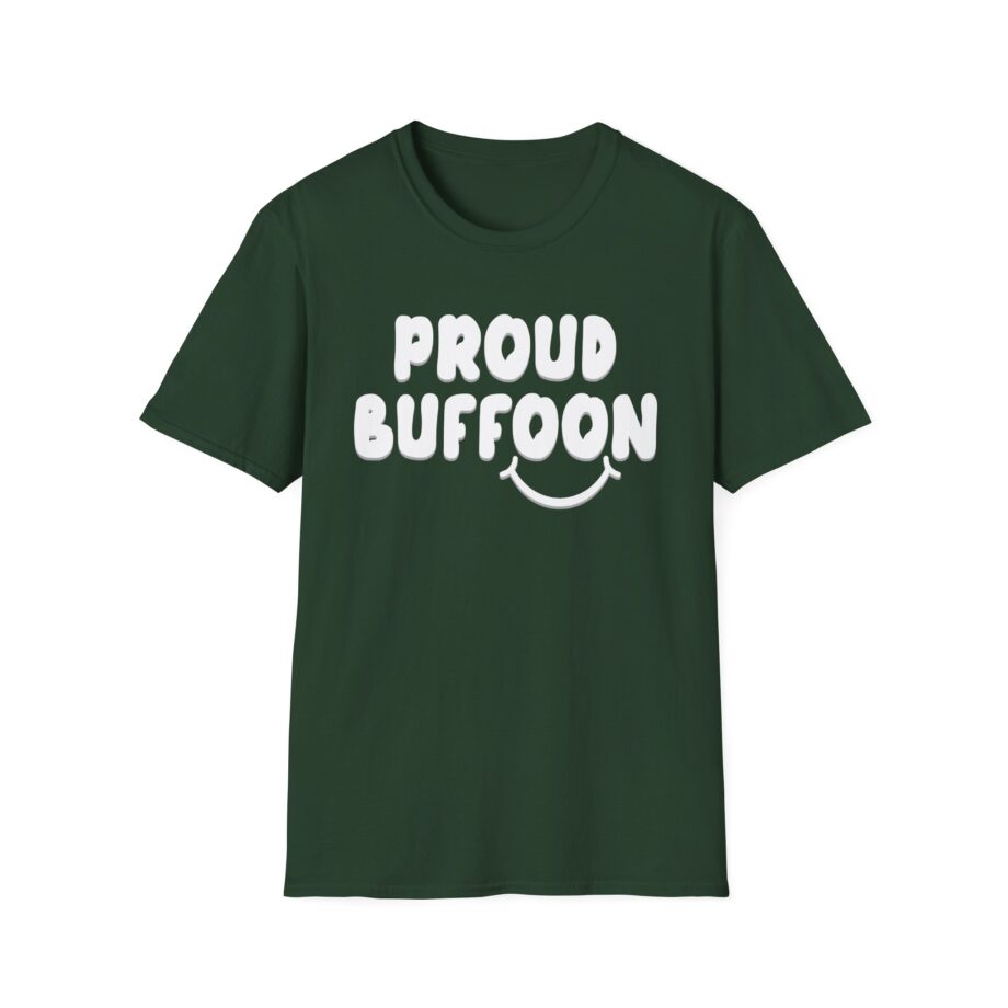 Lofe Proud Buffoon Unisex Softstyle T-shirt