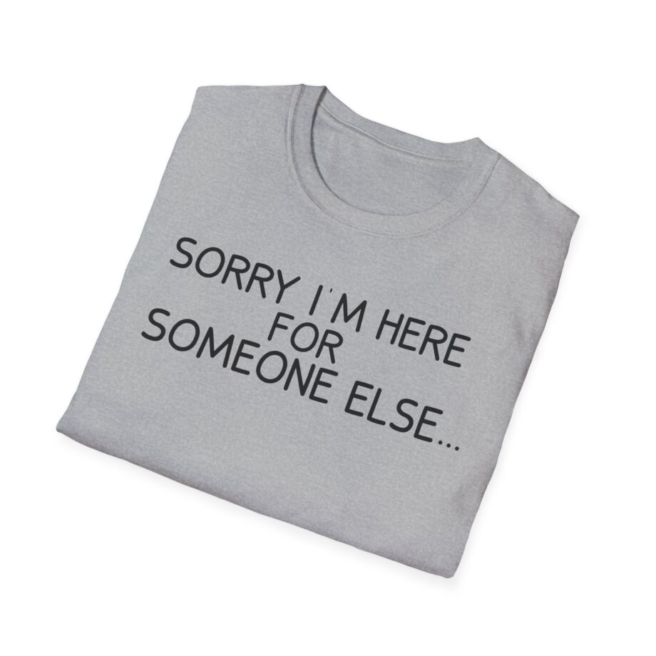 Benson Boone Sorry I'm Here for Someone Else Unisex Softstyle T-shirt