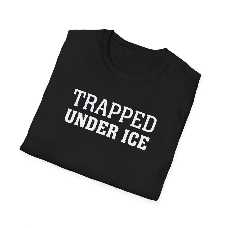 Trapped Under Ice  Secrets of the World  Unisex Softstyle Tee